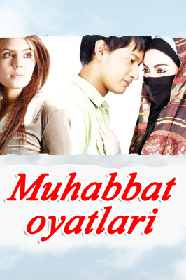 Muhabbat oyatlari 1 qism uzbek tilida 2008 tarjima kino uzbekcha 720 HD skachat